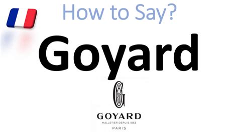 e goyard pronunciation|Goyard pronunciation dictionary.